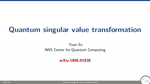 Quantum singular value transformation (Fields Institute)